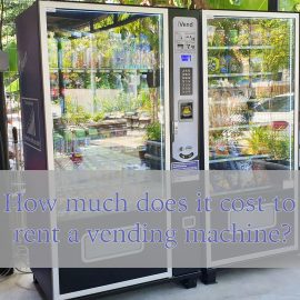 How much does it cost to rent a vending machine?