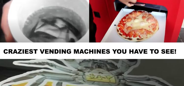 CRAZIEST VENDING MACHINES SIMPLY HAVE TO SEE